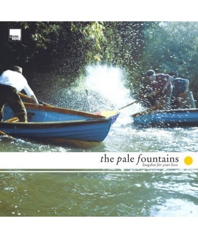 The Pale Fountains Longshot for Your Love Vinyl Record $7.82 Vinyl