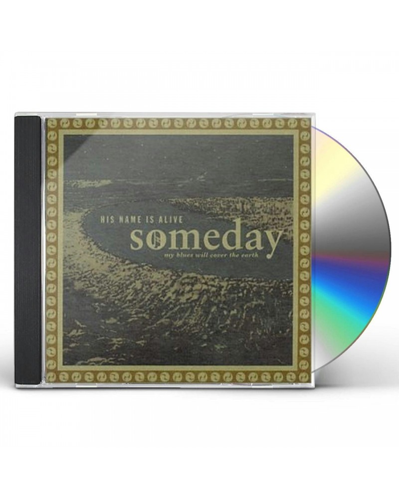 His Name Is Alive SOMEDAY MY BLUES WILL COVER TH CD $11.31 CD