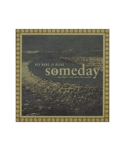 His Name Is Alive SOMEDAY MY BLUES WILL COVER TH CD $11.31 CD