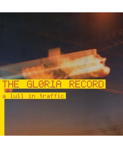 The Gloria Record LULL IN TRAFFIC Vinyl Record $8.14 Vinyl