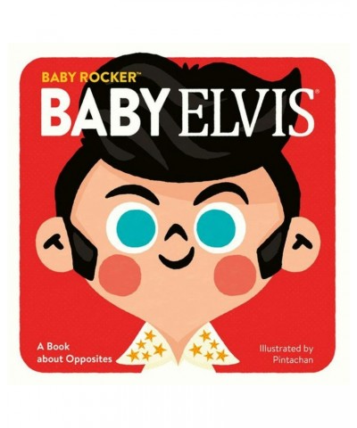 Elvis Presley Baby Elvis: A Book about Opposites $6.27 Books