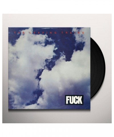 The Leaving Trains Fuck Vinyl Record $17.32 Vinyl