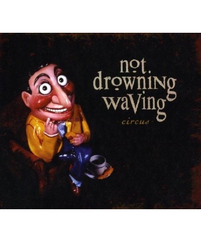 Not Drowning Waving CIRCUS CD $8.57 CD