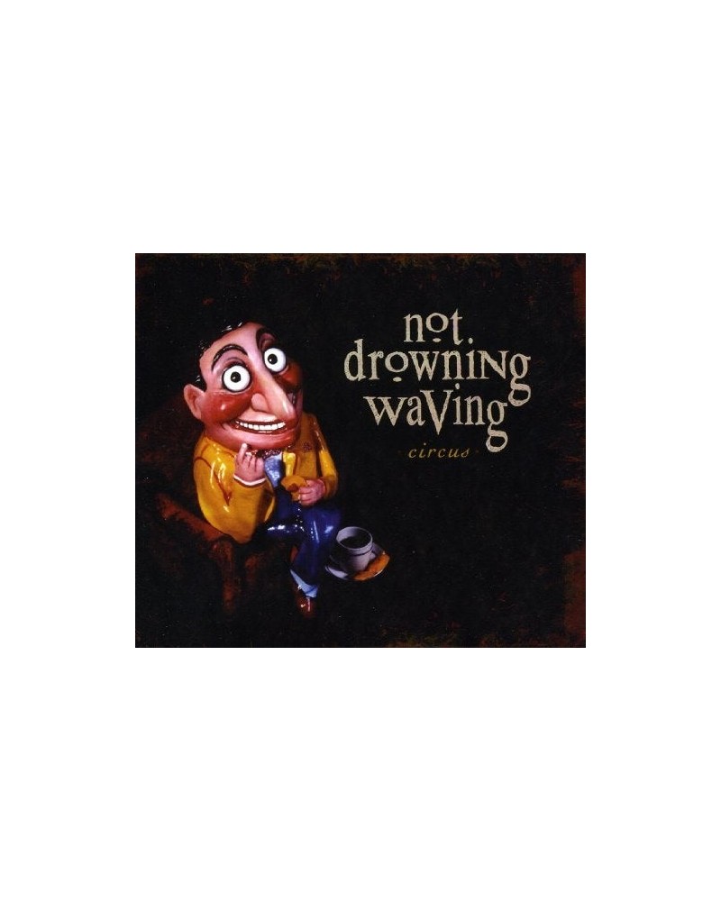 Not Drowning Waving CIRCUS CD $8.57 CD