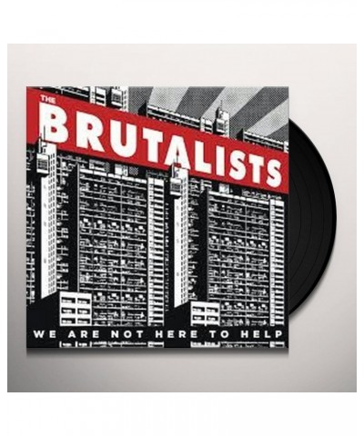 The Brutalists We Are Not Here To Help Vinyl Record $16.63 Vinyl