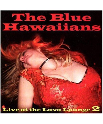 The Blue Hawaiians Live At The Lava Lounge 2 CD $4.65 CD