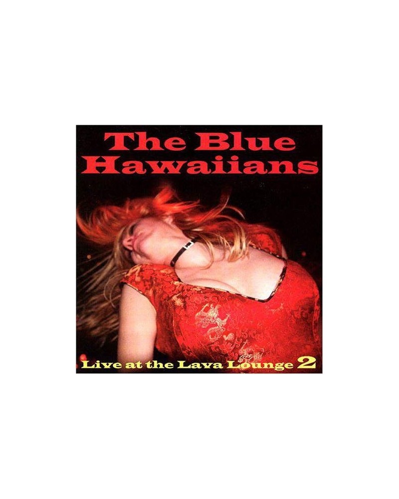 The Blue Hawaiians Live At The Lava Lounge 2 CD $4.65 CD