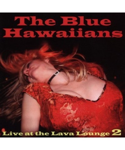 The Blue Hawaiians Live At The Lava Lounge 2 CD $4.65 CD