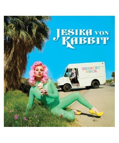 Jesika Von Rabbit DESSERT ROCK CD $3.40 CD