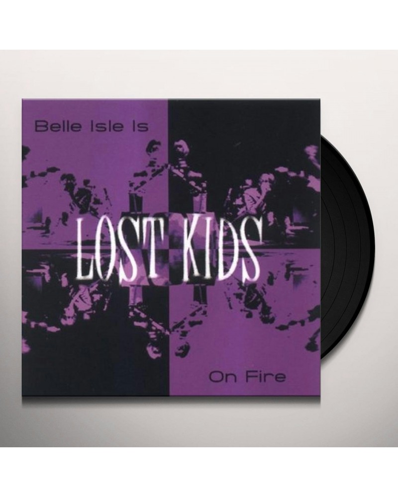 Lost Kids Belle Isle Is On Fire Vinyl Record $4.39 Vinyl