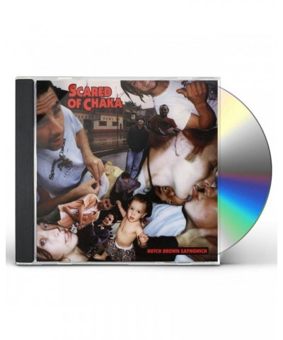 Scared Of Chaka HUTCH BROWN SAYNGWICH CD $5.32 CD