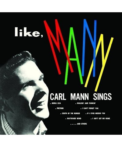 Carl Mann LIKE MANN CD $8.22 CD