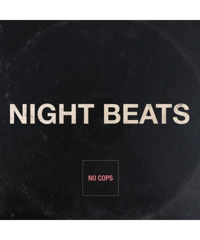 Night Beats No Cops Vinyl Record $5.98 Vinyl