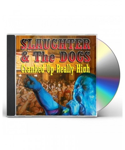 Slaughter & The Dogs CRANKED UP REALLY HIGH CD $9.80 CD