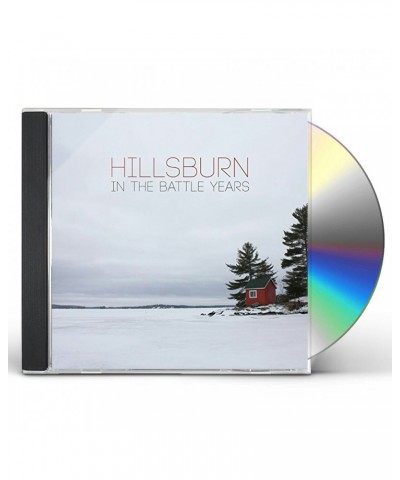 Hillsburn IN THE BATTLE YEARS CD $6.20 CD