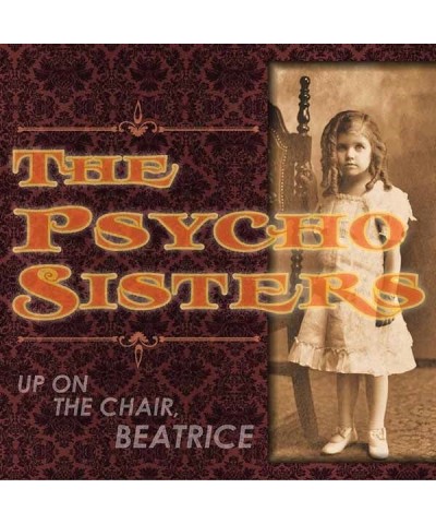 The Psycho Sisters LP - Up On The Chair Beatrice (Vinyl) $13.98 Vinyl