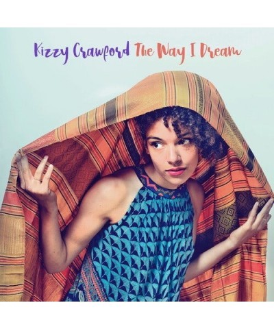 Kizzy Crawford WAY I DREAM CD $4.40 CD