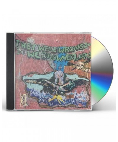 Liars THEY WERE WRONG SO WE DROWNED CD $6.89 CD