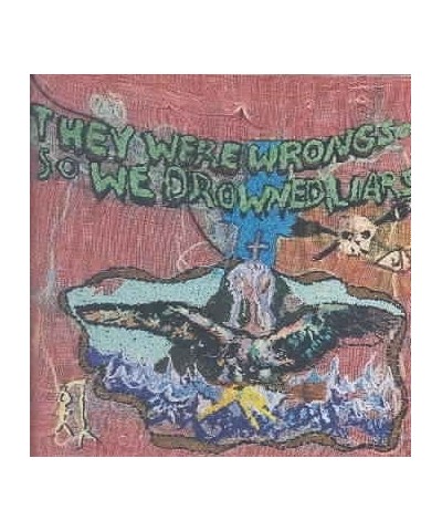 Liars THEY WERE WRONG SO WE DROWNED CD $6.89 CD