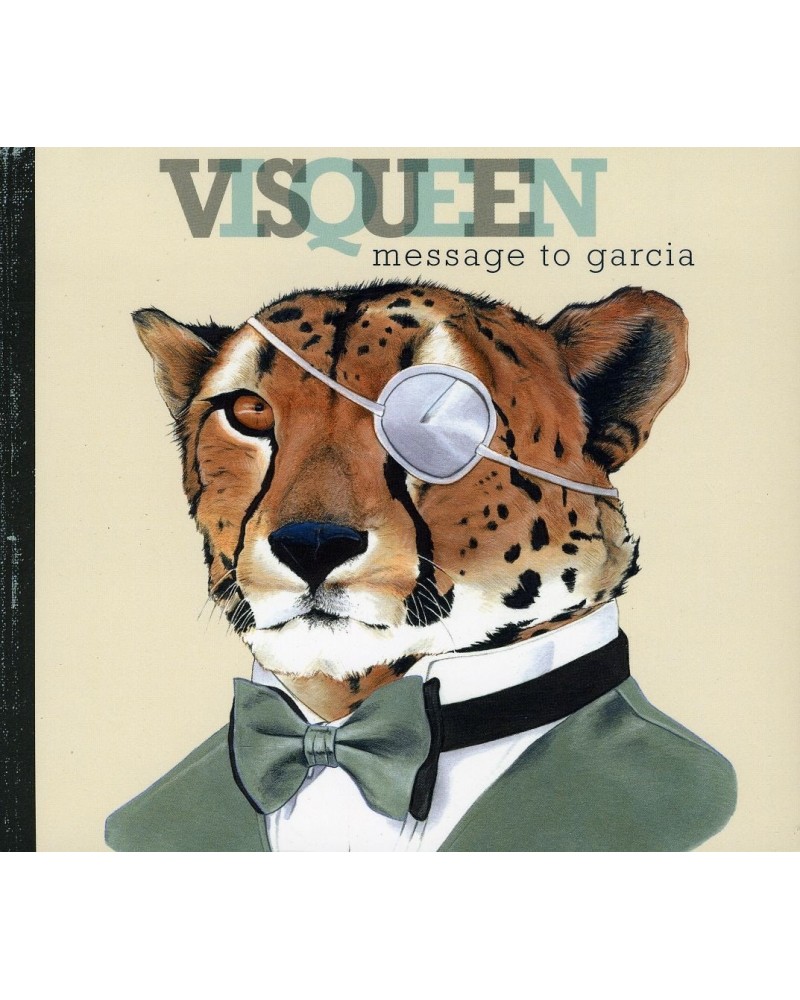 Visqueen MESSAGE TO GARCIA CD $4.00 CD