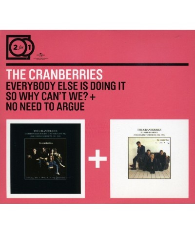 The Cranberries EVERYBODY ELSE IS DOING IT/NO NEED TO ARGUE CD $9.20 CD