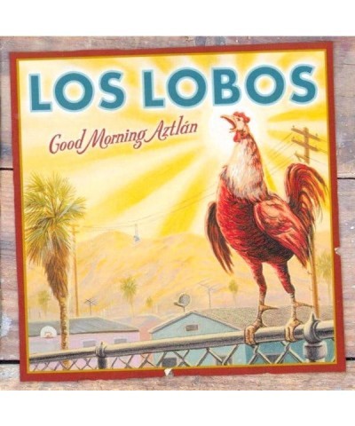 Los Lobos GOOD MORNING AZTLAN CD $16.32 CD