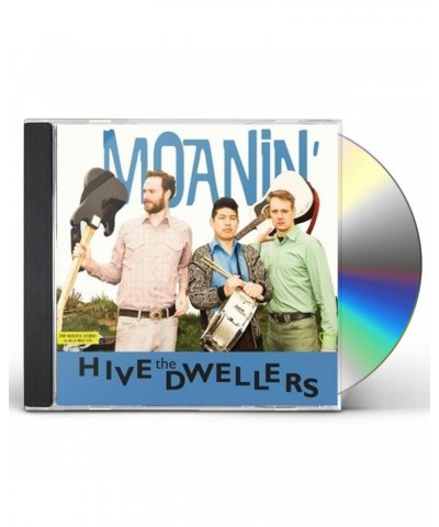 The Hive Dwellers MOANIN CD $6.48 CD