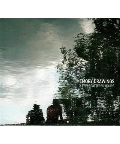 Memory Drawings FEW SCATTERED HOURS CD $8.88 CD