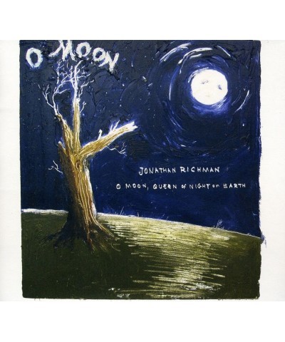 Jonathan Richman O MOON QUEEN OF NIGHT ON EARTH CD $4.50 CD