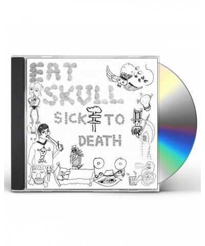 Eat Skull SICK TO DEATH CD $6.43 CD