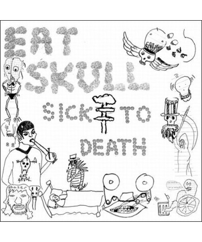 Eat Skull SICK TO DEATH CD $6.43 CD